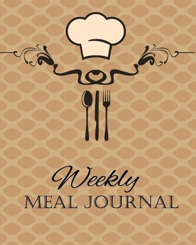 Weekly Meal Journal: Weekly Meal Planner