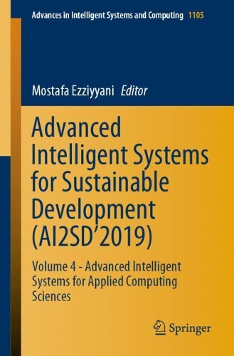 Advanced Intelligent Systems for Sustainable Development (AI2SD’2019): Volume 4 - Advanced Intelligent Systems for Applied Computing Sciences(1105 Advances in Intelligent Systems and Computing)