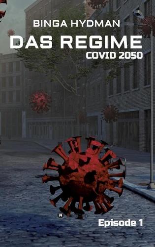 Das Regime - Covid 2050