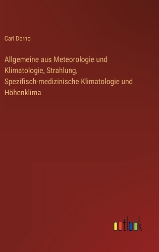 Allgemeine aus Meteorologie und Klimatologie, Strahlung, Spezifisch-medizinische Klimatologie und Höhenklima