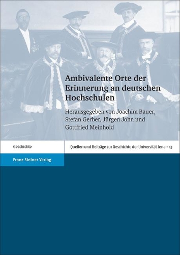 Ambivalente Orte Der Erinnerung an Deutschen Hochschulen