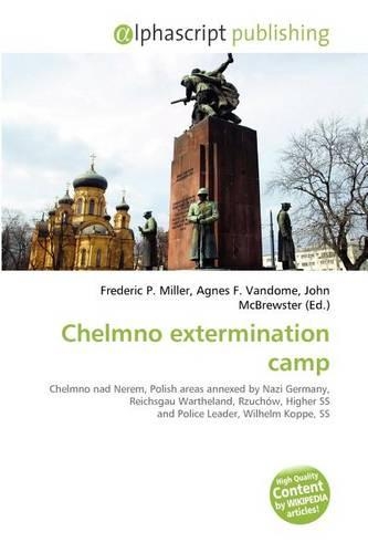 Chelmno Extermination Camp: (English)
