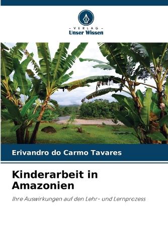 Kinderarbeit in Amazonien