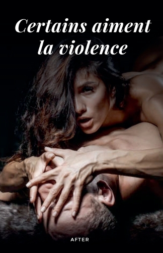 Certains aiment la violence