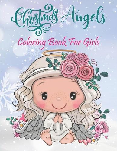 Christmas Angels Coloring Book for Girls