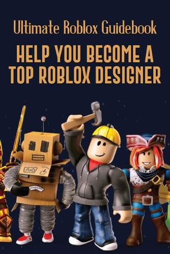 Ultimate Roblox Guidebook