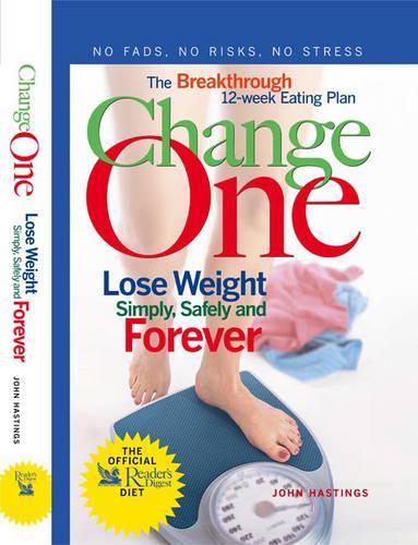 Change One: The Breakthrough 12-week Eating Plan