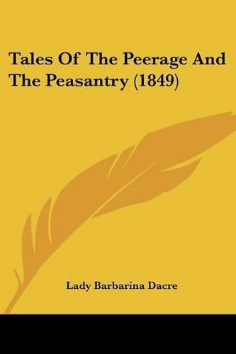 Tales Of The Peerage And The Peasantry (1849)