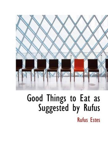 Good Things to Eat as Suggested by Rufus