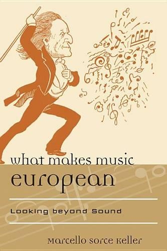 What Makes Music European: (12 Europea: Ethnomusicologies and Modernities)
