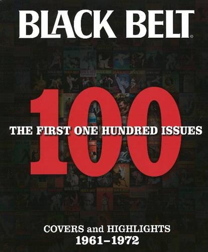 Black Belt: The First 100 Issues: Covers and Highlights 19611972(Black Belt Covers and Highlights)