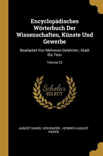 Encyclopädisches Wörterbuch Der Wissenschaften, Künste Und Gewerbe