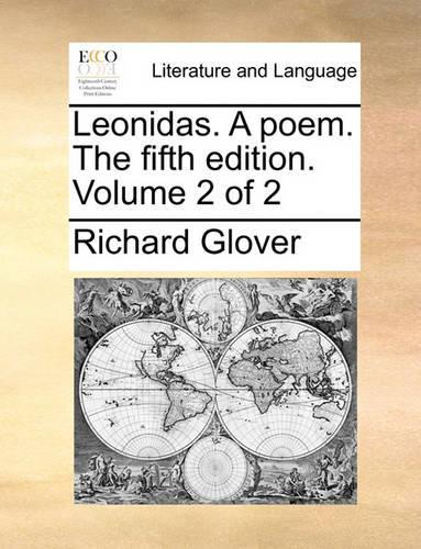 Leonidas. a Poem. the Fifth Edition. Volume 2 of 2