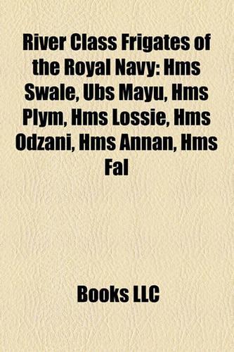River Class Frigates of the Royal Navy