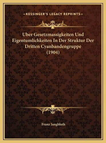 Uber Gesetzmassigkeiten Und Eigentumlichkeiten In Der Struktur Der Dritten Cyanbandengruppe (1904)