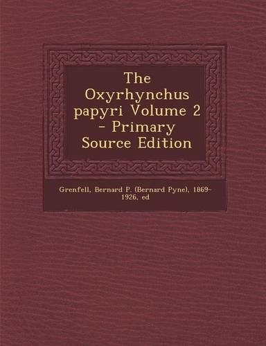 The Oxyrhynchus Papyri Volume 2: (English)