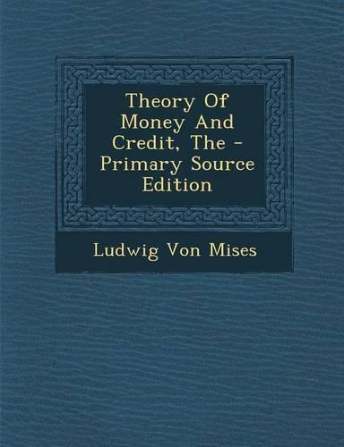 The Theory of Money and Credit