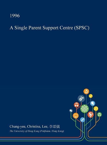 A Single Parent Support Centre (Spsc)