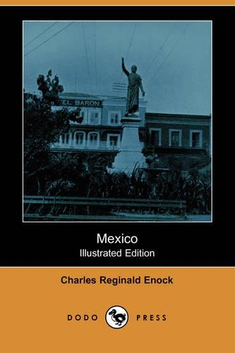 Mexico (Illustrated Edition) (Dodo Press)
