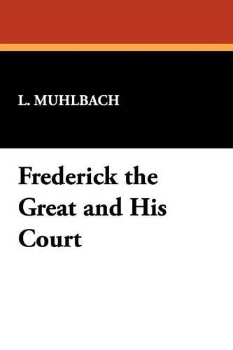 Frederick the Great and His Court: (English)