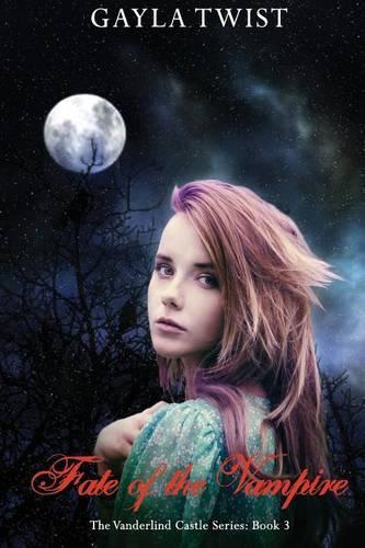Fate of the Vampire: (3 Vanderlind Castle)