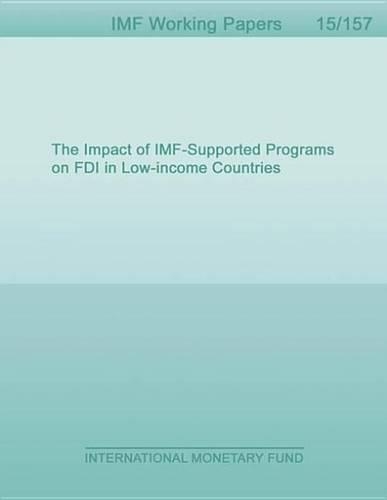 The Impact of IMF-Supported Programs on FDI in Low-Income Countries