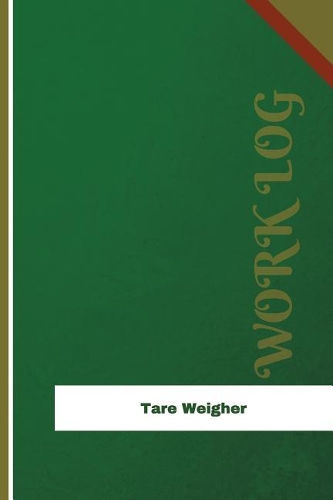 Tare Weigher Work Log