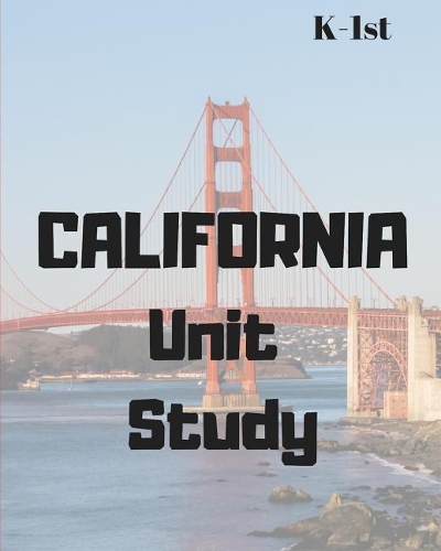 California Unit Study: (2 Western United States)