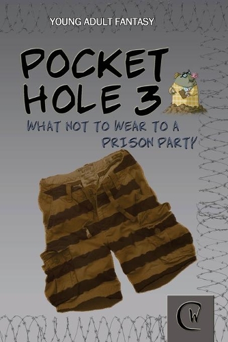 Pocket Hole 3: What Not to Wear to a Prison Party(3 Pocket Hole)
