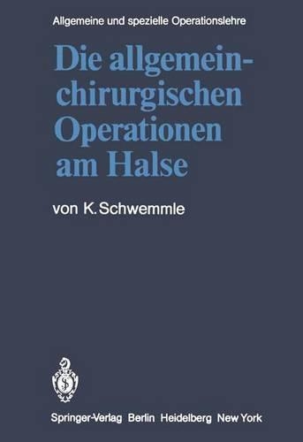 Die Allgemein-Chirurgischen Operationen Am Halse: (5 / 4 Kirschnersche Allgemeine Und Spezielle Operationslehre / Kir)
