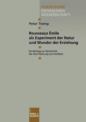 Rousseaus Émile als Experiment der Natur und Wunder der Erziehung