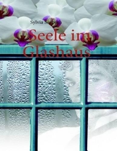Seele Im Glashaus
