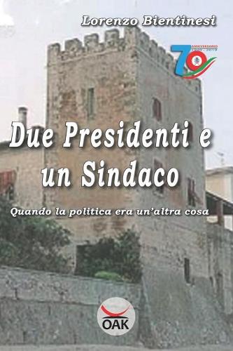 Due Presidenti E Un Sindaco