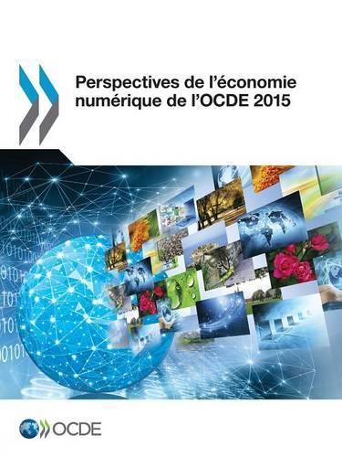 Perspectives de l'économie numérique de l'OCDE 2015