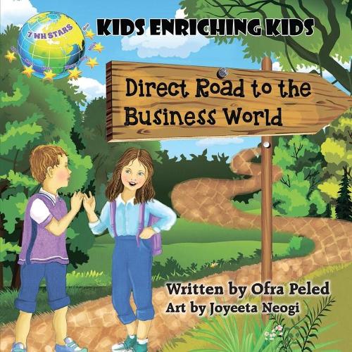 Direct Road to the Business World: Kids Enriching Kids(6 7wh Stars)