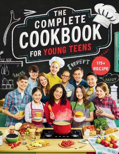 The Complete Cookbook for Young Teens