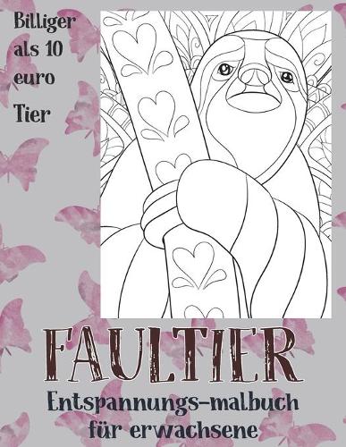 Entspannungs-Malbuch für Erwachsene - Billiger als 10 Euro - Tier - Faultier