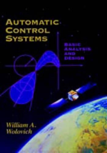 Automatic Control Systems: Basic Analysis and Design(The Oxford Electrical and Computer Engineering)