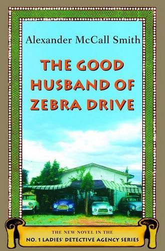 The Good Husband of Zebra Drive: (08 No. 1 Ladies Detective Agency)