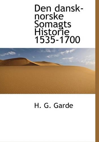 Den Dansk-Norske Somagts Historie 1535-1700