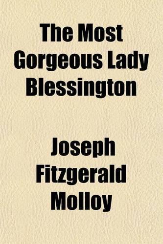 The Most Gorgeous Lady Blessington