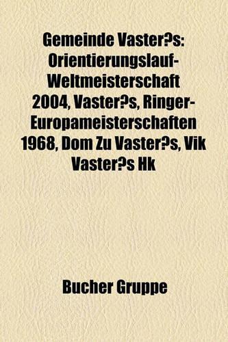 Gemeinde Vasteras: Orientierungslauf-Weltmeisterschaft 2004, Vasteras, Ringer-Europameisterschaften 1968, Dom Zu Vasteras, Vik Vasteras Hk(German)