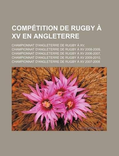 Competition de Rugby a XV En Angleterre: Championnat D'Angleterre de Rugby a XV, Championnat D'Angleterre de Rugby a XV 2008-2009, Championnat D'Angleterre de Rugby a XV 2006-2007, Champion(French)