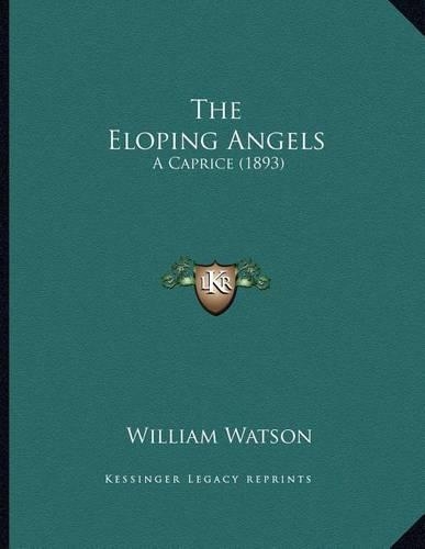 The Eloping Angels: A Caprice (1893)(English)