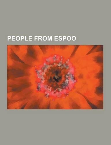 People from Espoo: Kimi Raikkonen, Ari Vatanen, Jj Lehto, Jere Lehtinen, Niklas Hagman, Laura Lepisto, Alexi Laiho, Minea Blomqvist, Noor(English)