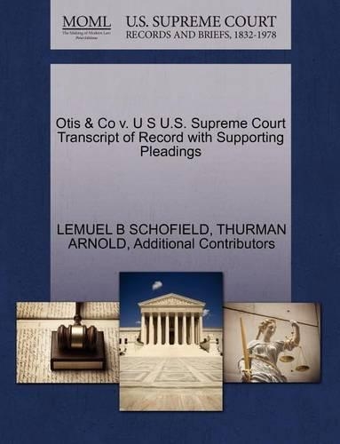 Otis & Co V. U S U.S. Supreme Court Transcript of Record with Supporting Pleadings