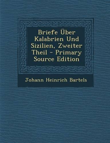 Briefe Über Kalabrien Und Sizilien, Zweiter Theil