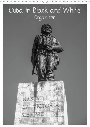 Cuba in Black and White - Organizer / uk-Version 2016: Impressiones from Cuba in Black and White / UK-Version(Calvendo Places)