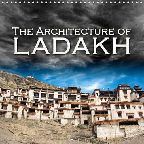The architecture of Ladakh 2016: Impressive Tibetan architecture(Calvendo Places)