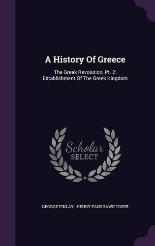 A History Of Greece: The Greek Revolution, Pt. 2: Establishment Of The Greek Kingdom(English)